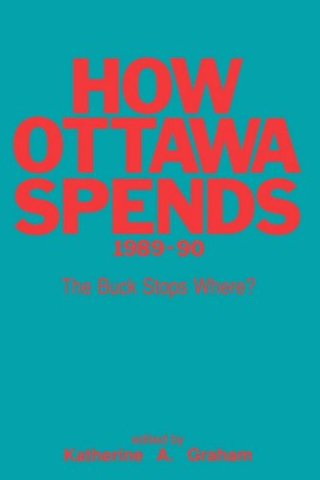 How Ottawa Spends, 1989–1990 – The Buck Stops Where?