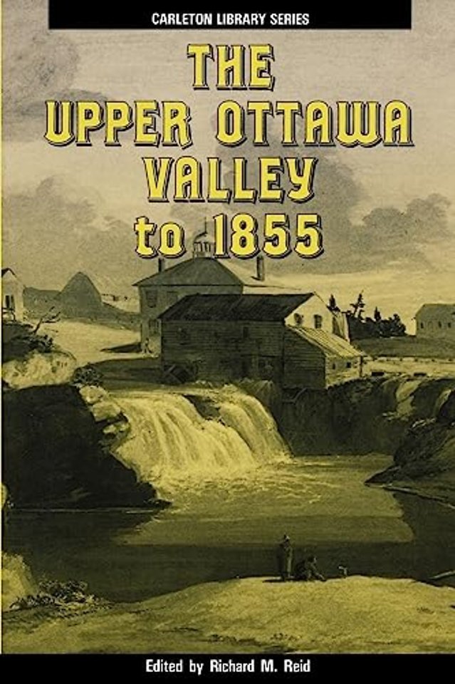 The Upper Ottawa Valley to 1855
