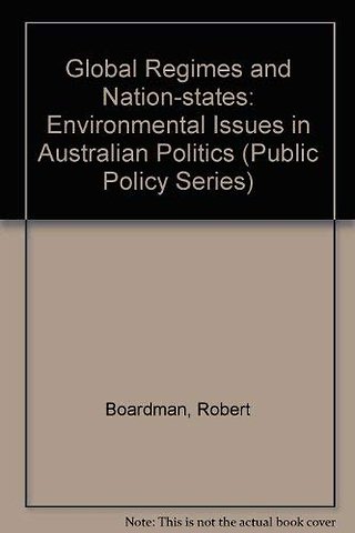 Global Regimes and Nation–States – Environmental Issues in Australian Politics