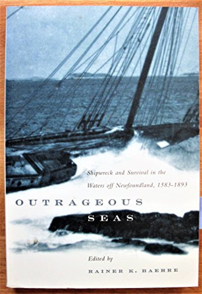 Outrageous Seas – Shipwreck and Survival in the Waters Off Newfoundland, 1583–1893