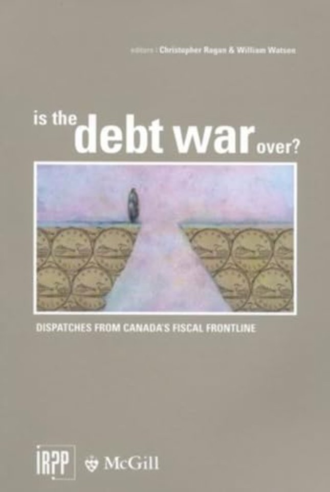 Is the Debt War Over? – Dispatches from Canada`s Fiscal Frontline
