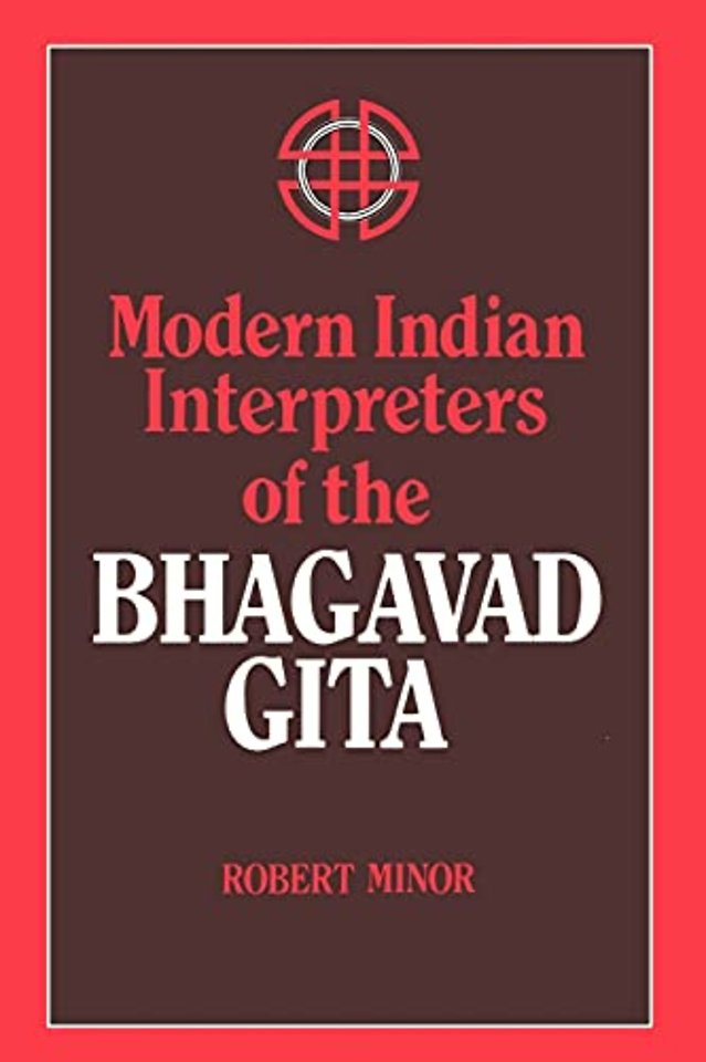 Modern Indian Interpreters of the Bhagavad Gita