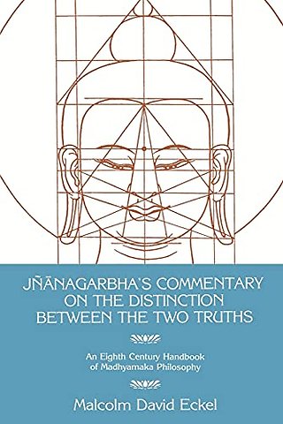 Jnanagarbha's Commentary on the Distinction Between the Two Truths