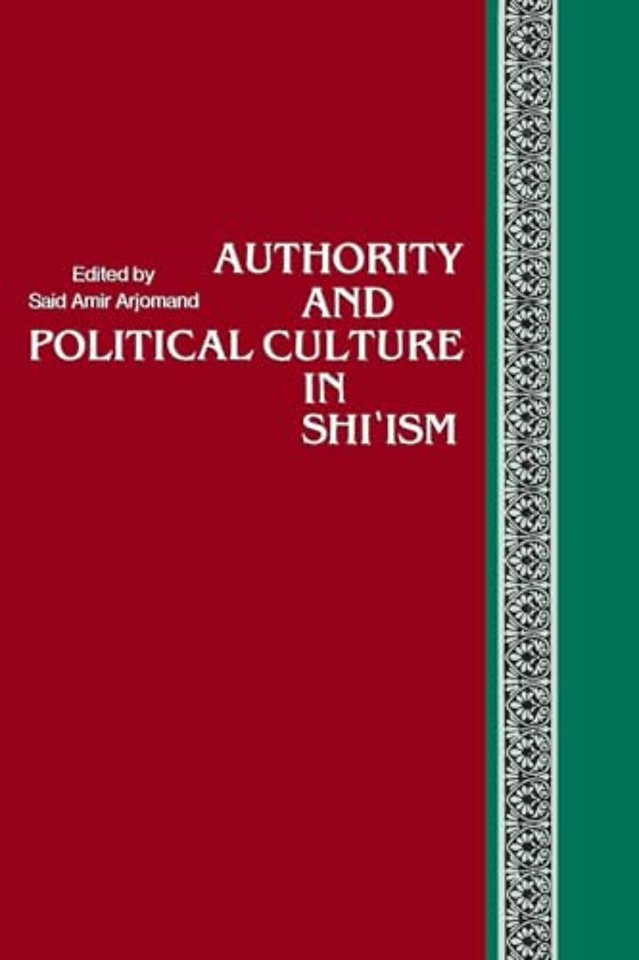Authority and Political Culture in Shi'ism