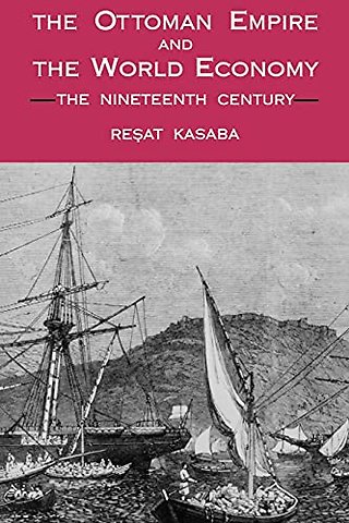 The Ottoman Empire and the World Economy