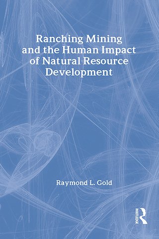 Ranching, Mining, and the Human Impact of Natural Resource Development