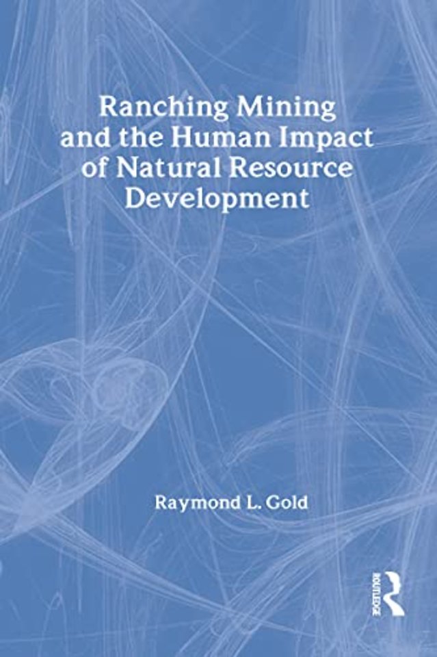 Ranching, Mining, and the Human Impact of Natural Resource Development