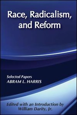 Race, Radicalism, and Reform