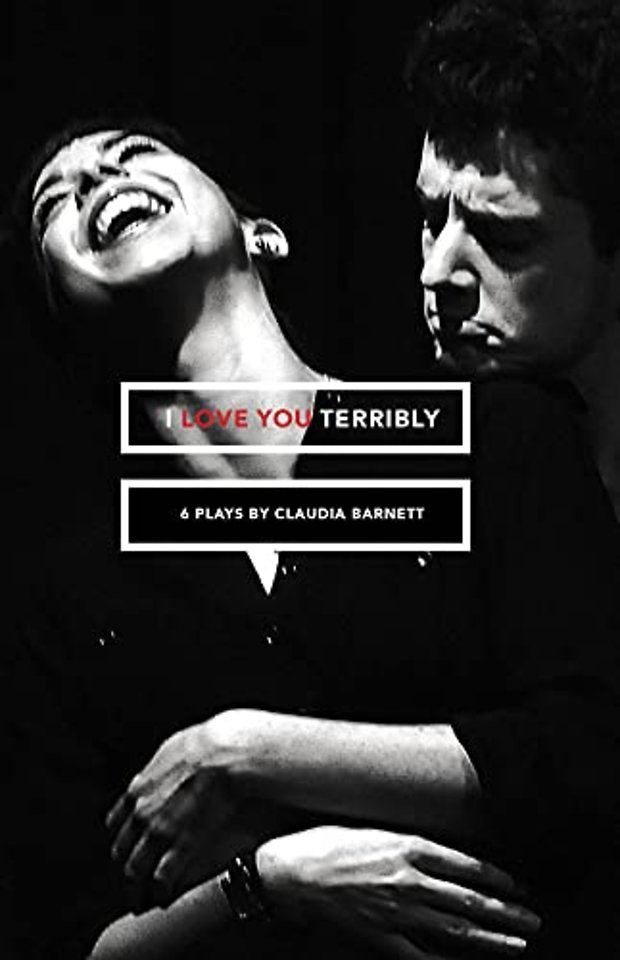 I Love You Terribly – Six Plays