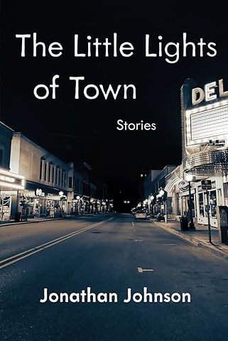 The Little Lights of Town – Stories