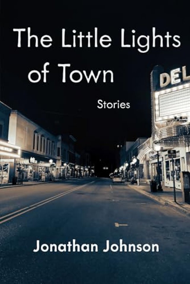 The Little Lights of Town – Stories