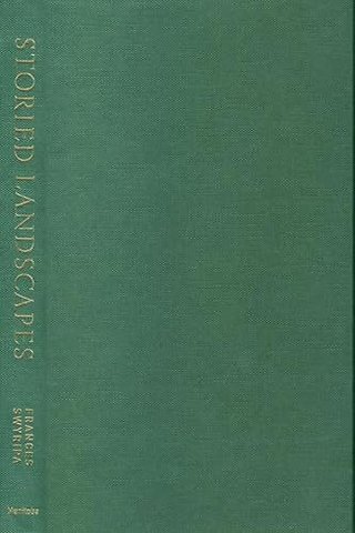 Storied Landscapes – Ethno–Religious Identity and the Canadian Prairies