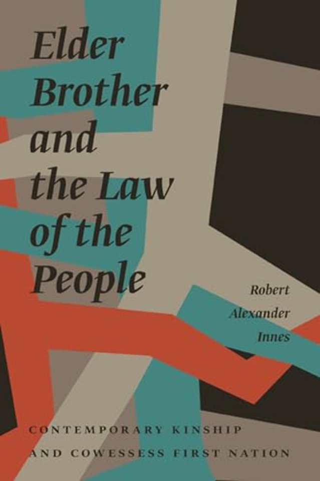 Elder Brother and the Law of the People – Contemporary Kinship and Cowessess First Nation