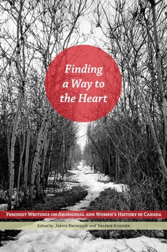 Finding a Way to the Heart – Feminist Writings on Aboriginal and Women`s History in Canada