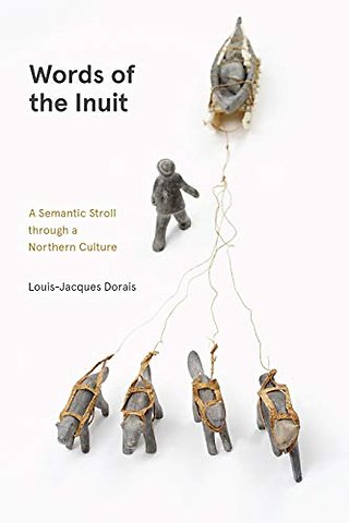 Words of the Inuit – A Semantic Stroll Through a Northern Culture