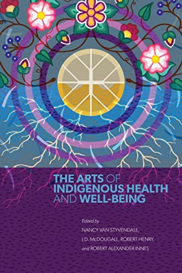 The Arts of Indigenous Health and Well–Being