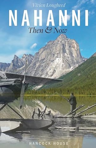 Nahanni Then and Now