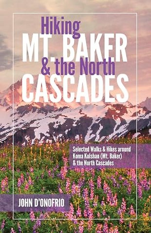 Hiking Mt. Baker and the North Cascades