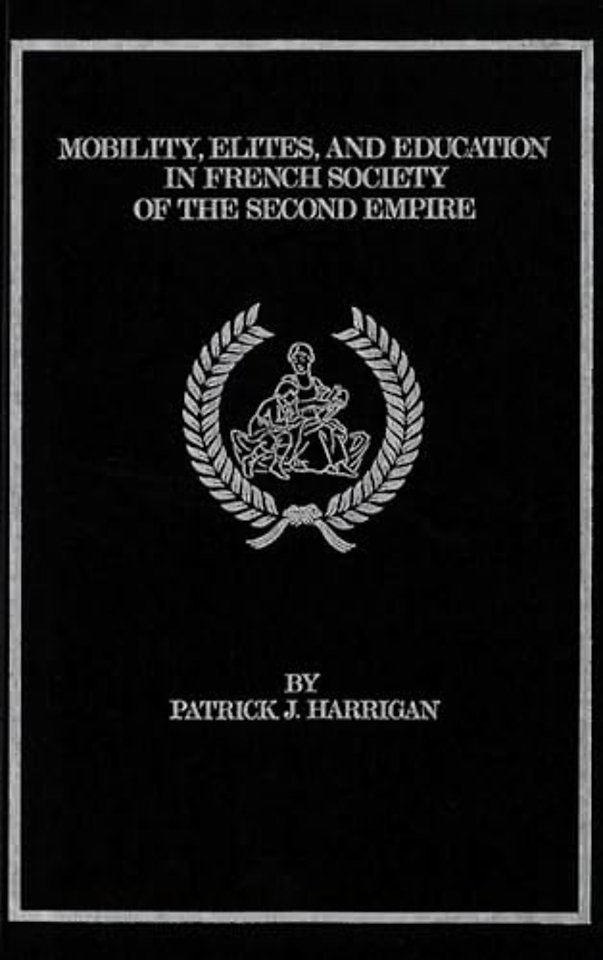 Mobility, Elites and Education in French Society of the Second Empire