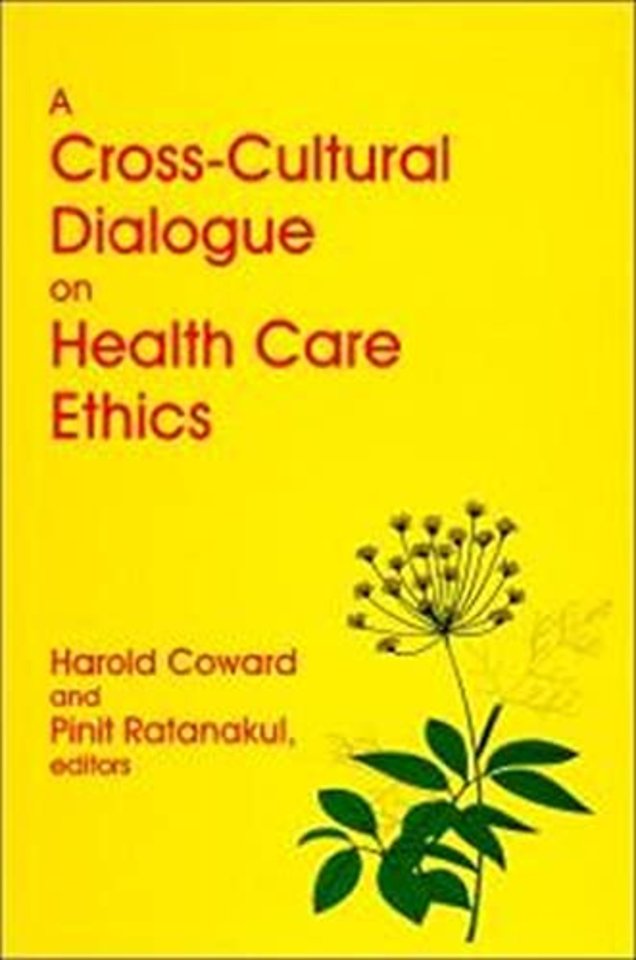 A Cross–Cultural Dialogue on Health Care Ethics