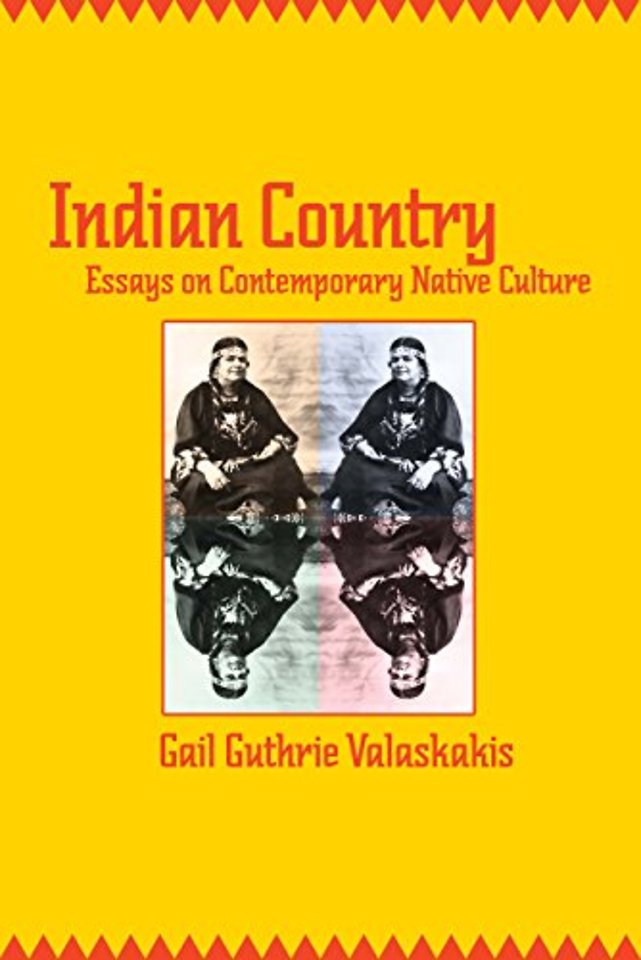 Indian Country – Essays on Contemporary Native Culture
