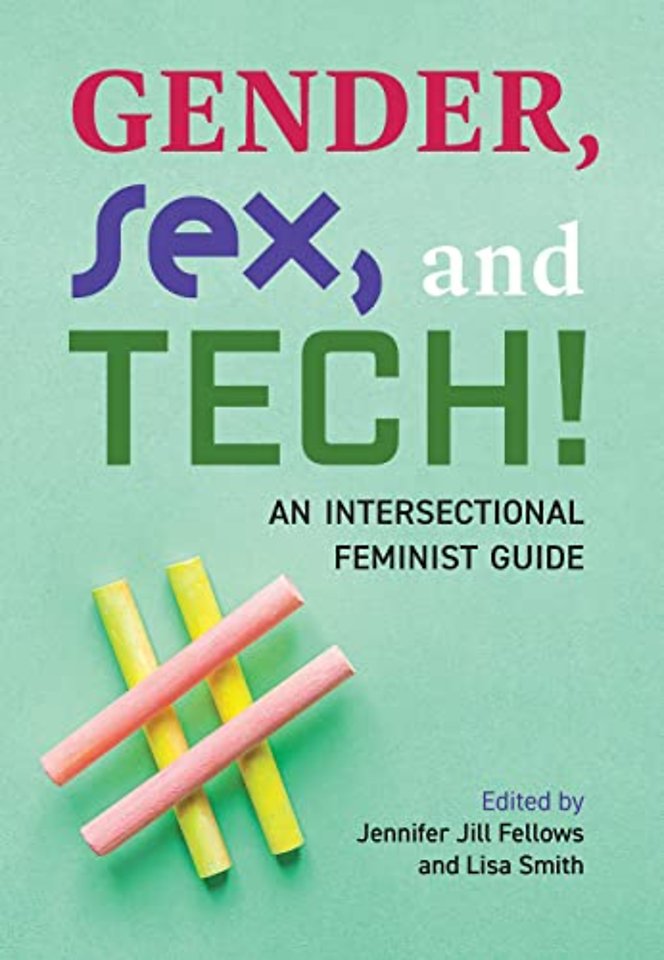 Gender, Sex, and Tech! – An Intersectional Feminist Guide