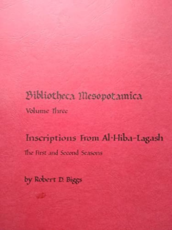 Inscriptions from Al-Hiba-Lagash, the First and Second Seasons