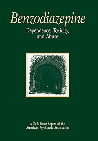 Benzodiazepine Dependence, Toxicity, and Abuse
