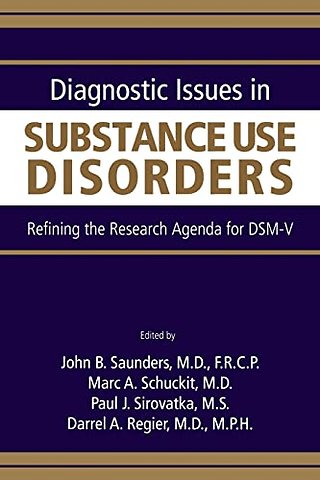 Diagnostic Issues in Substance Use Disorders