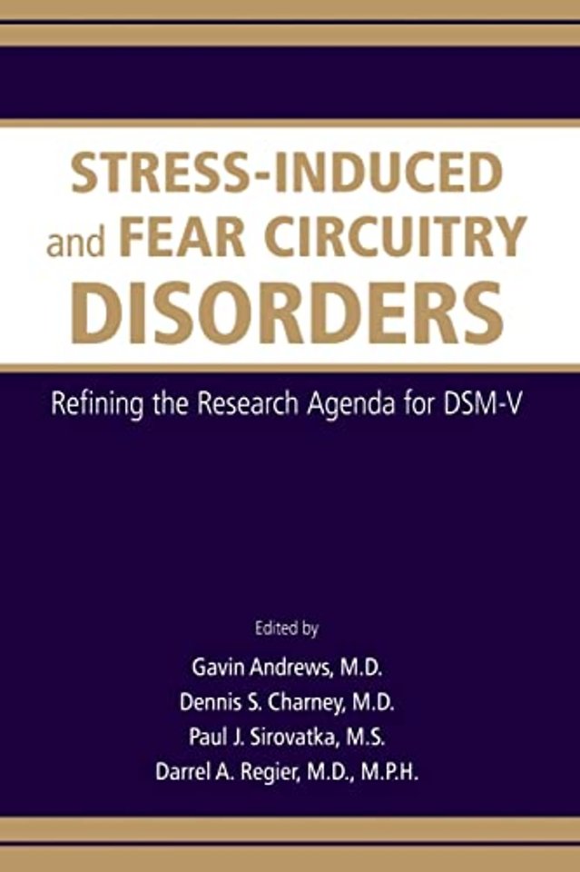 Stress-Induced and Fear Circuitry Disorders