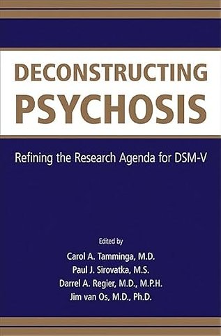 Deconstructing Psychosis