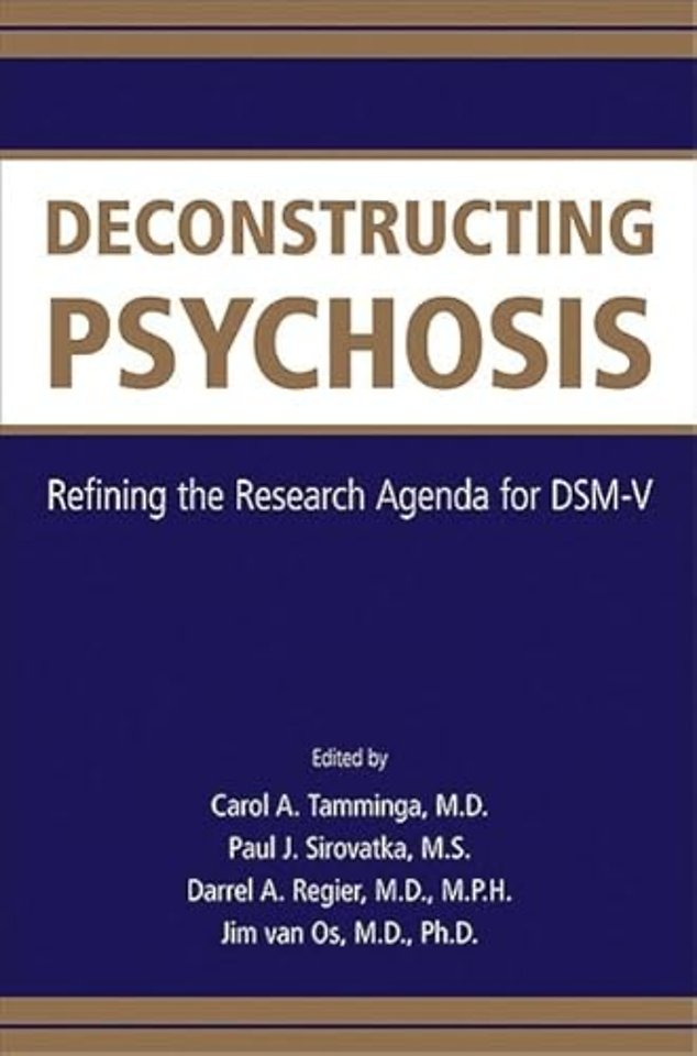 Deconstructing Psychosis