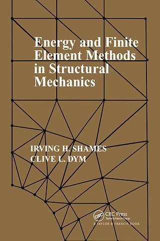 Energy and Finite Element Methods In Structural Mechanics