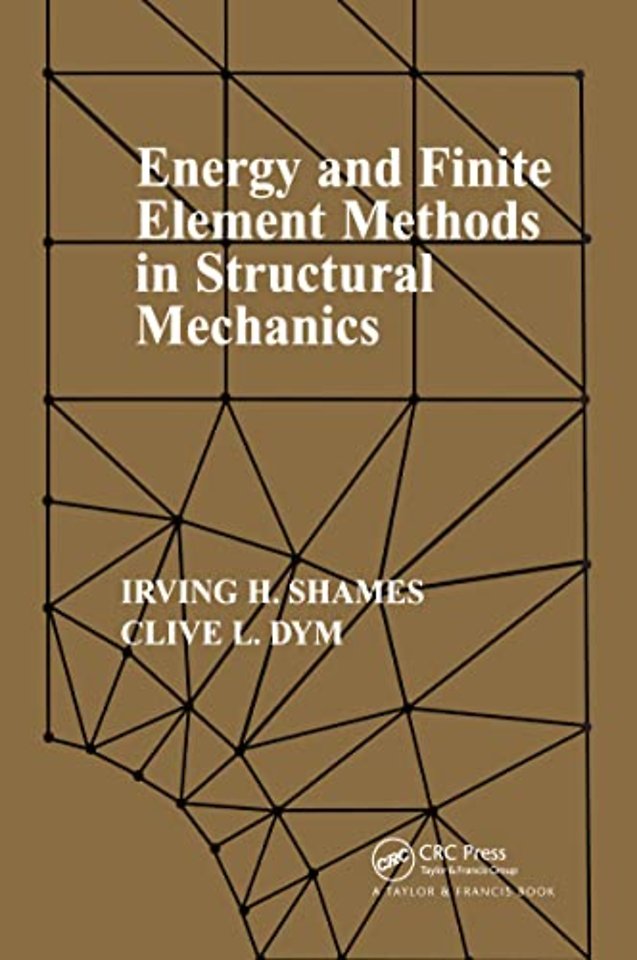 Energy and Finite Element Methods In Structural Mechanics