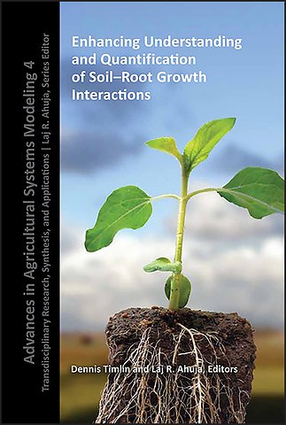 Enhancing Understanding and Quantification of Soil –Root Growth Interactions