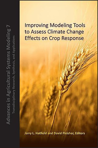 Improving Modeling Tools to Assess Climate Change Effects on Crop Response