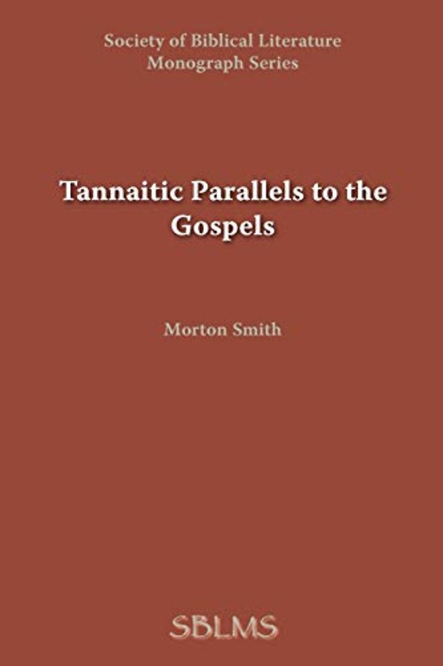 Tannaitic Parallels to the Gospels