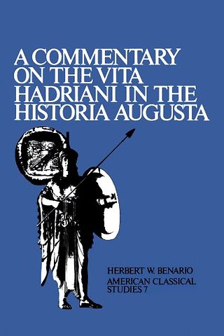 A Commentary On the Vita Hadriani in the Historia Augusta