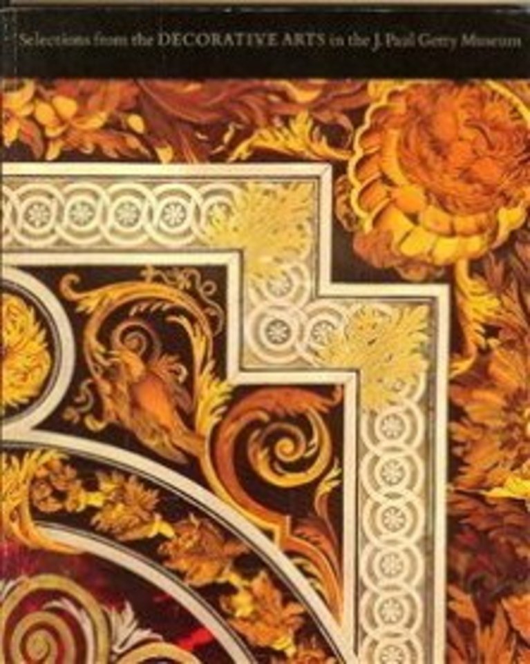 Selections from the Decorative Arts in the J.Paul Getty Museum