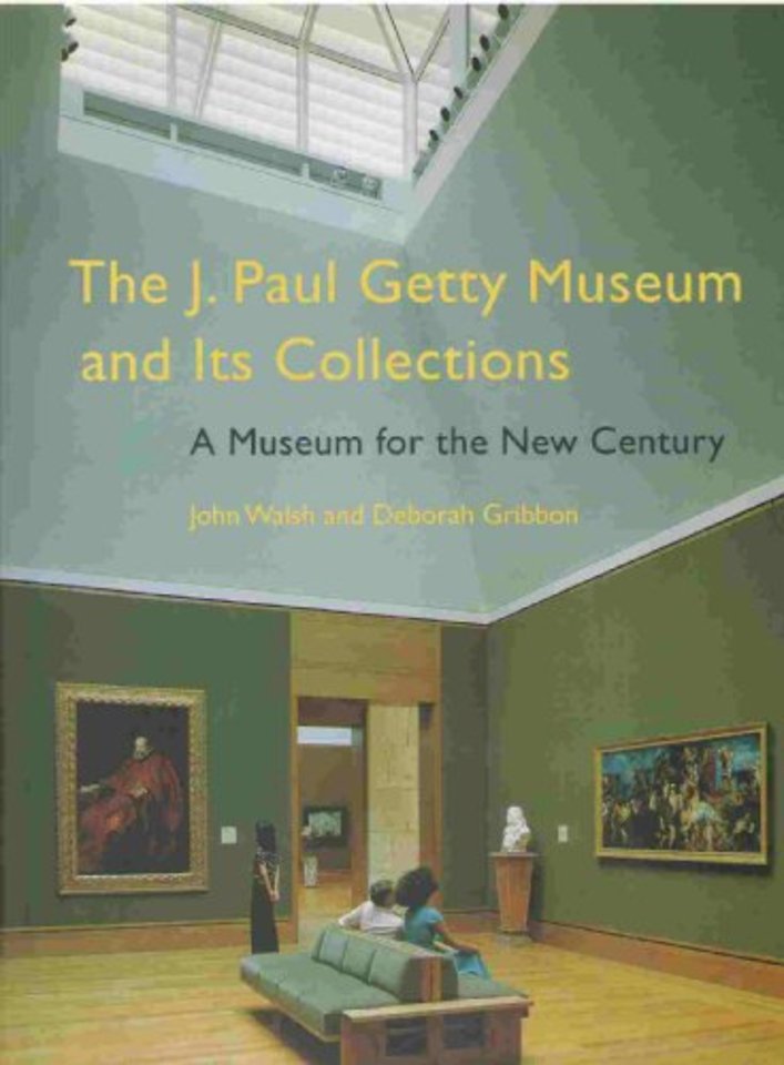 The J. Paul Getty Museum and Its Collections – A Museum for the New Century