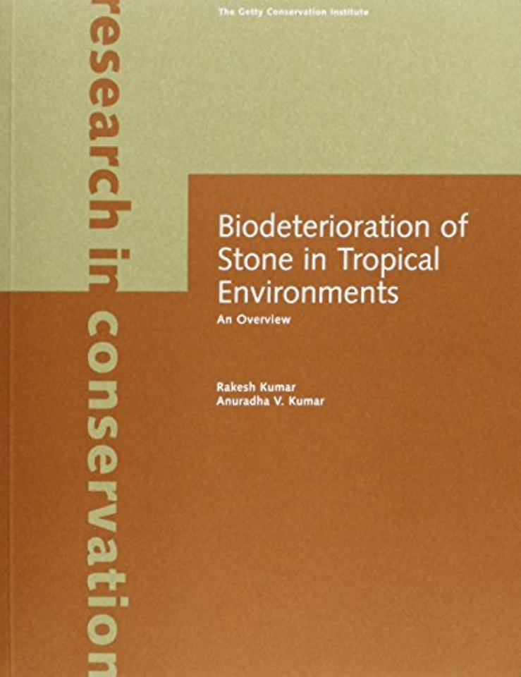 Biodeterioration of Stone in Tropical Environments  – An Overview