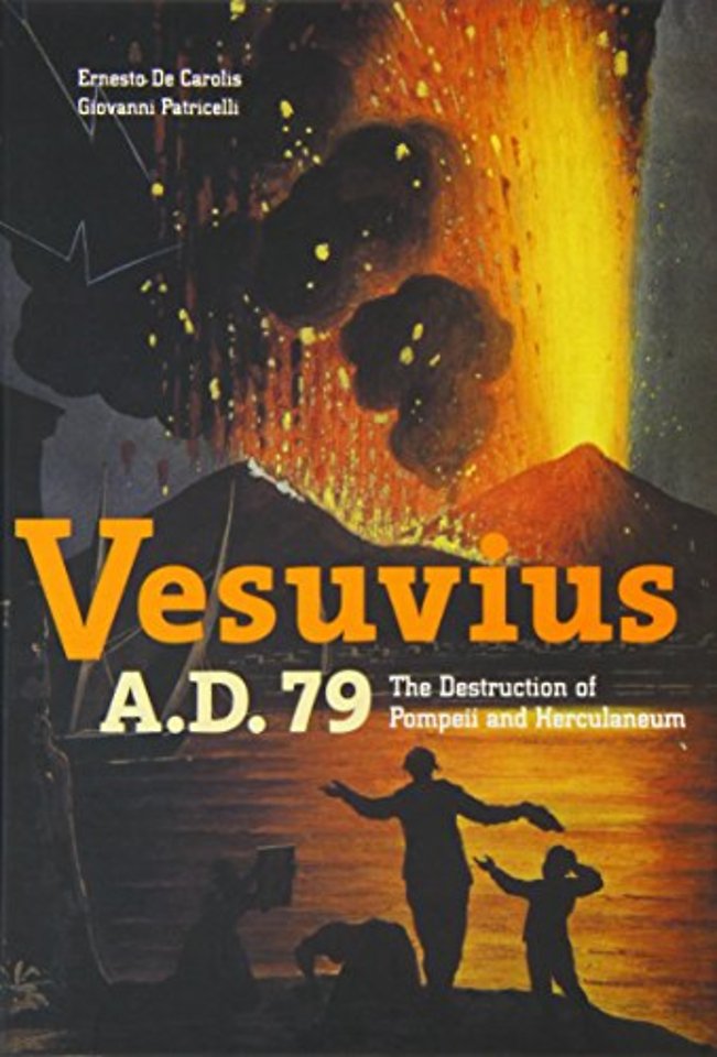 Vesuvius A.D.79 – The Destruction of Pompeii and Herculaneum