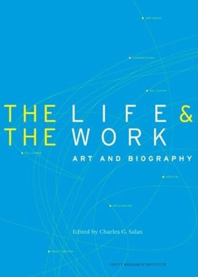 The Life and the Work – Art and Biography