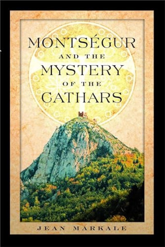 Montsegur and the Mystery of the Cathars