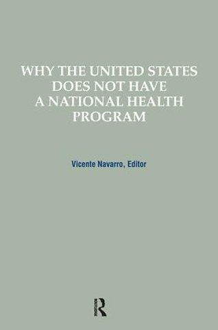 Why the United States Does Not Have a National Health Program
