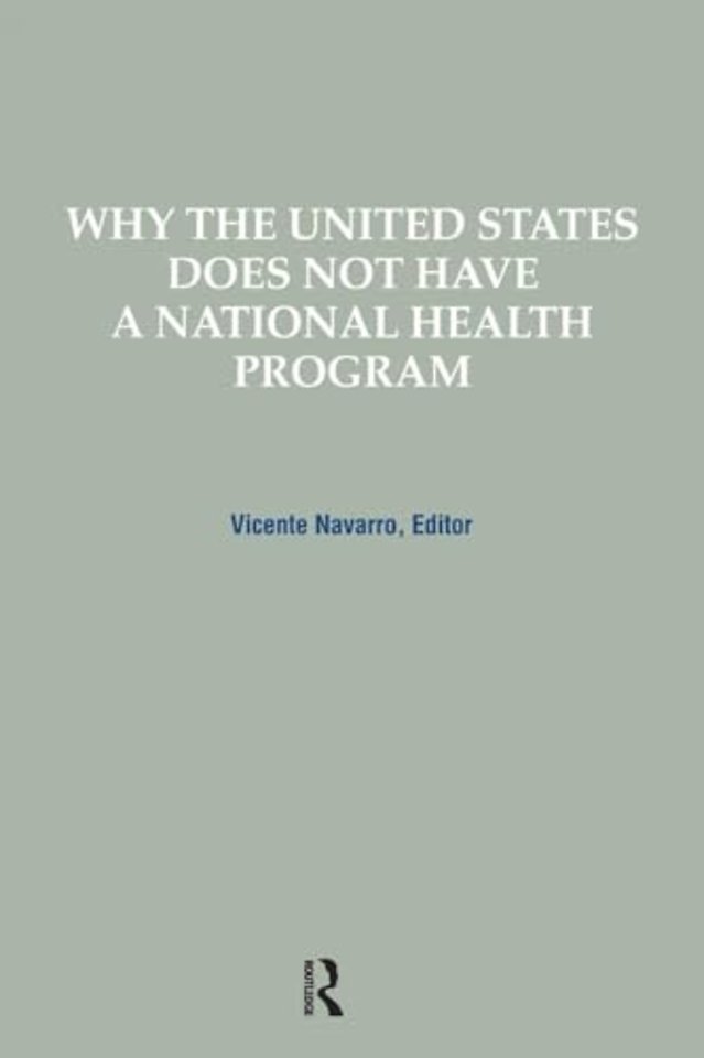 Why the United States Does Not Have a National Health Program