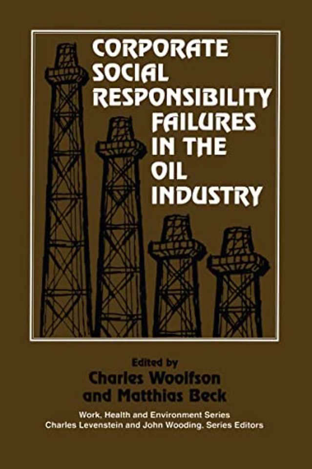 Corporate Social Responsibility Failures in the Oil Industry