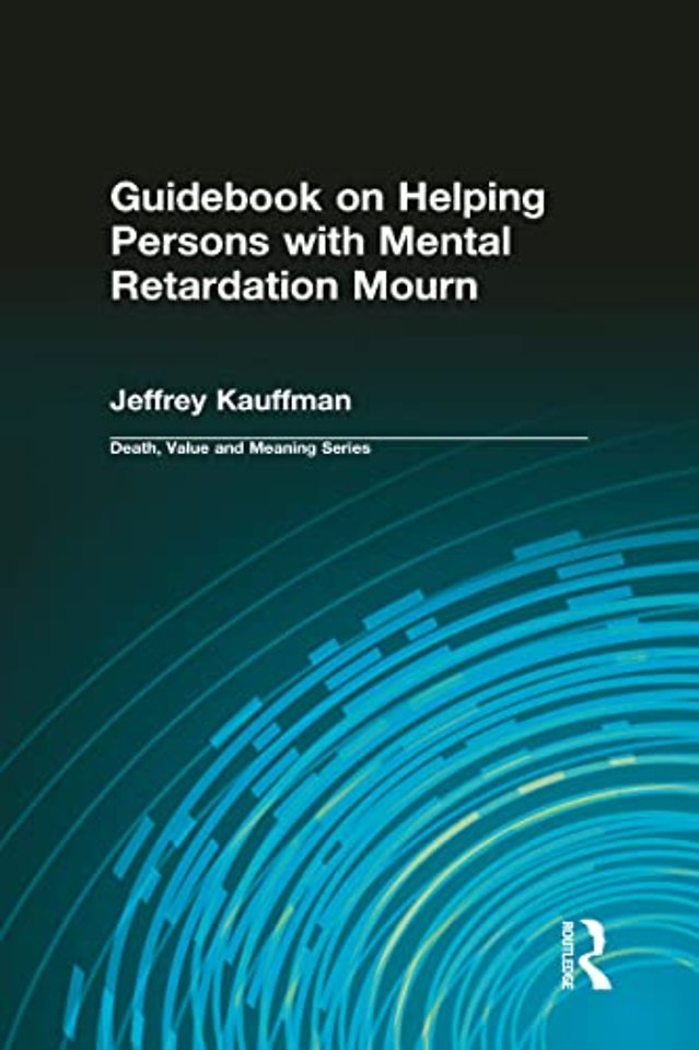 Guidebook on Helping Persons with Mental Retardation Mourn