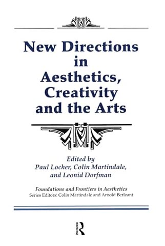 New Directions in Aesthetics, Creativity and the Arts