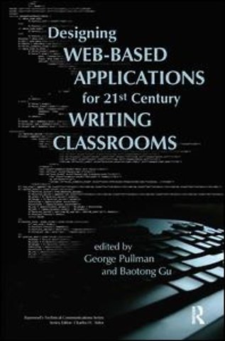 Designing Web-Based Applications for 21st Century Writing Classrooms